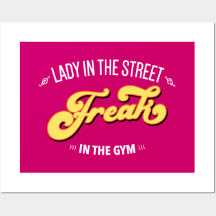 Lady In The Street Freak In the Gym Fitness Quote Posters and Art